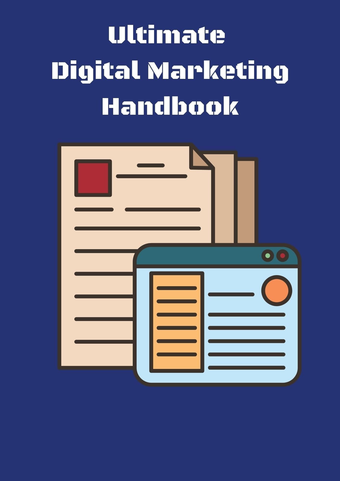 Ultimate Digital Marketing Handbook